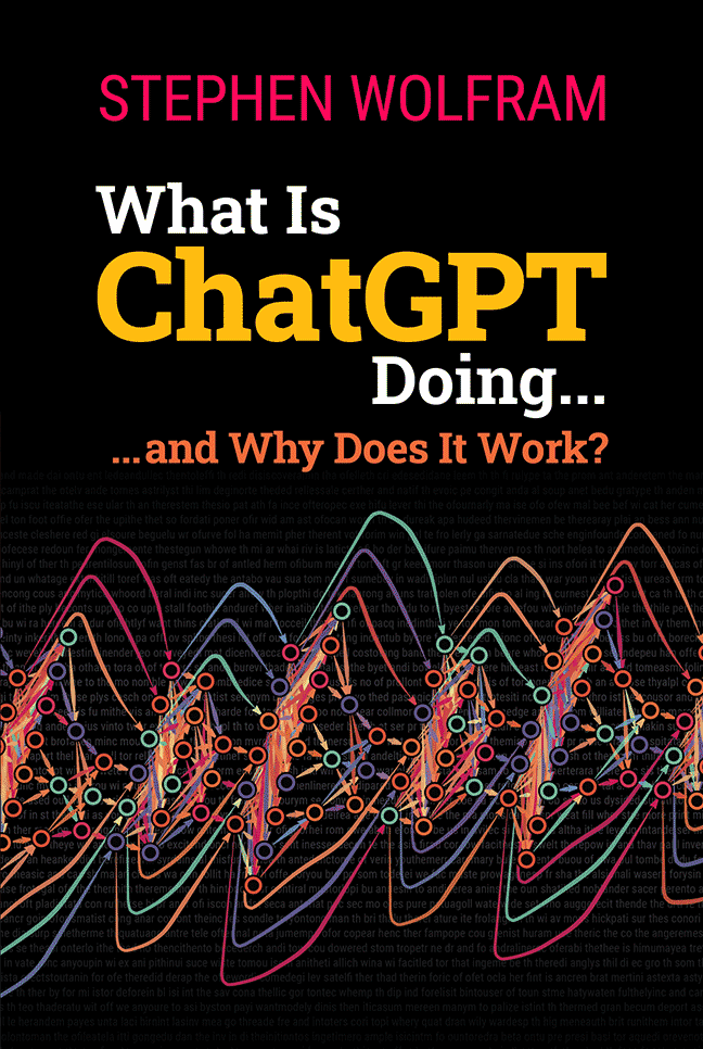 What Is ChatGPT Doing ... and Why Does It Work?