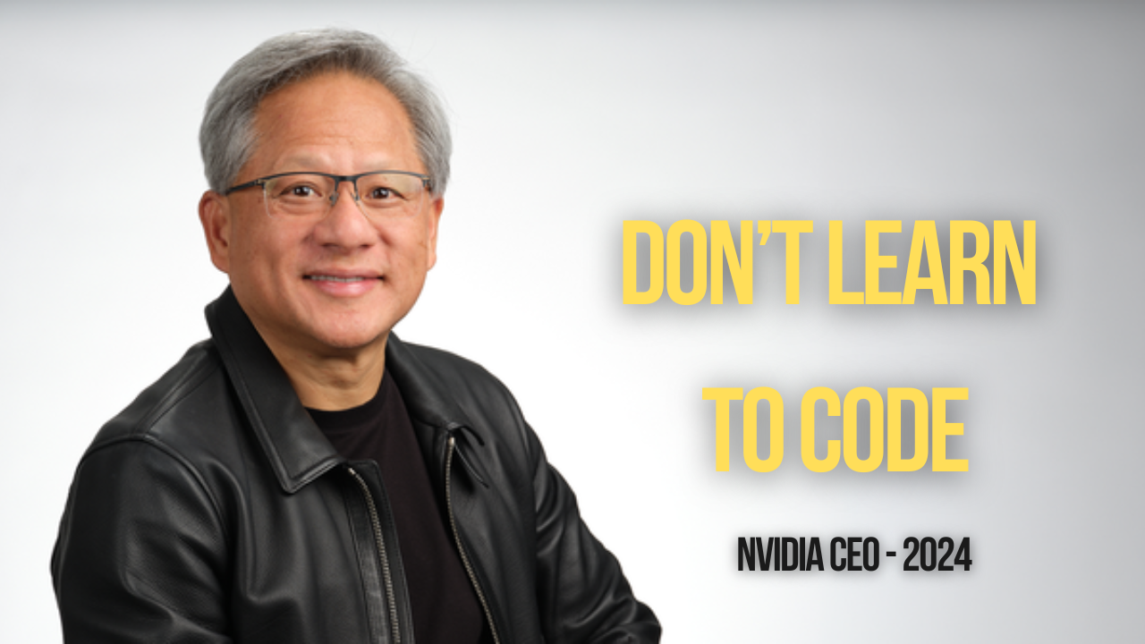 Nvidia CEO saying don't learn to code